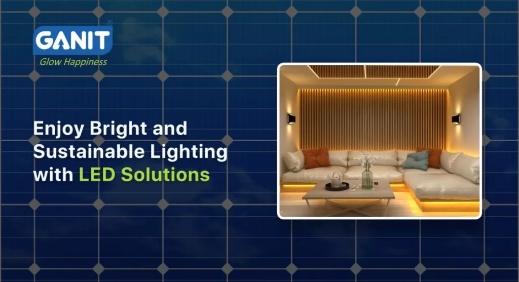 Enjoy Bright and Sustainable Lighting with LED Solutions
