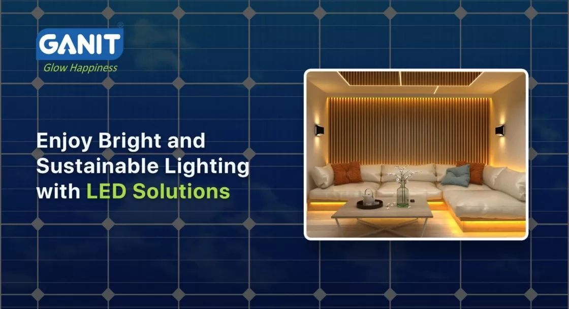 Enjoy Bright and Sustainable Lighting with LED Solutions