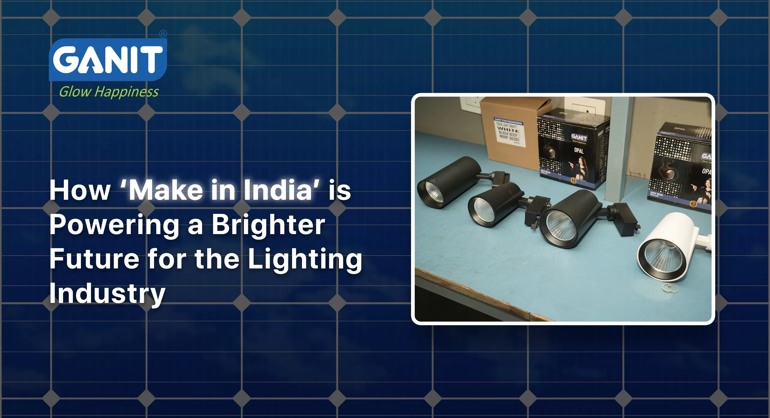 How ‘Make in India’ is Powering a Brighter Future for the Lighting Industry