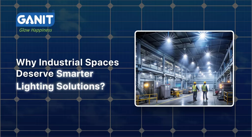Why Industrial Spaces Deserve Smarter Lighting Solutions