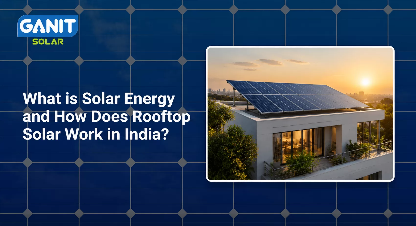 What is Solar Energy and How Does Rooftop Solar Work in India?