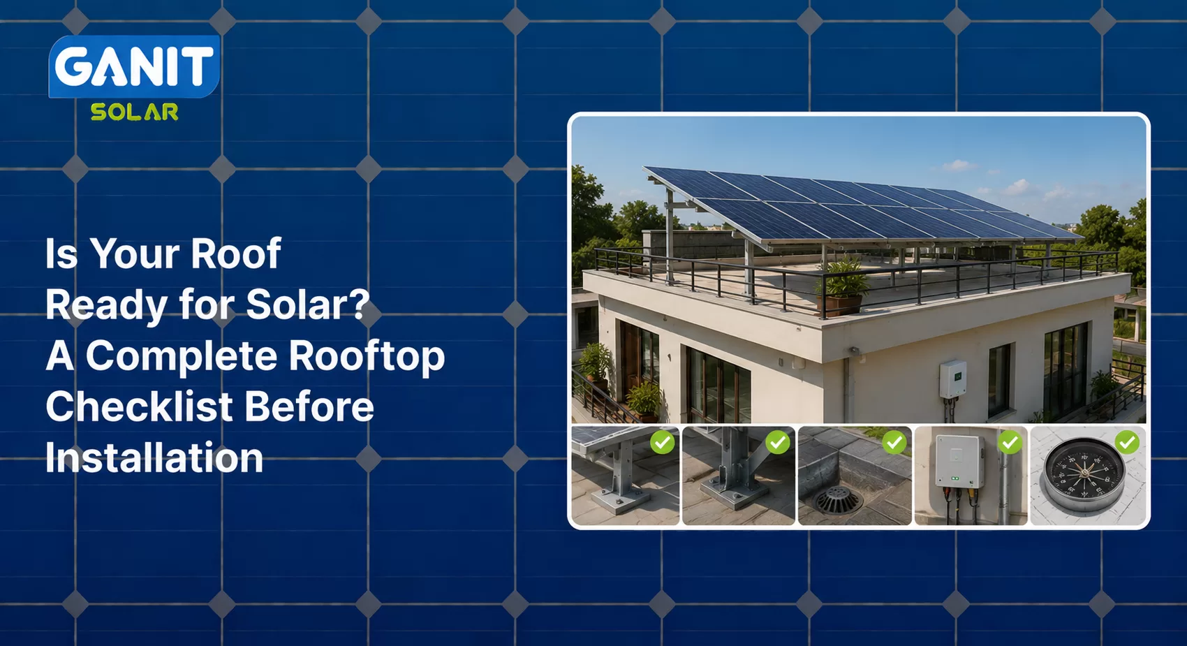 Is Your Roof Ready for Solar? A Complete Rooftop Checklist Before Installation